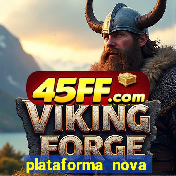 plataforma nova pagando muito hoje